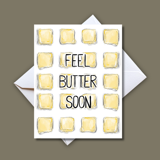 Feel Butter Soon Card-Get Well Sympathy Thinking of You Note
