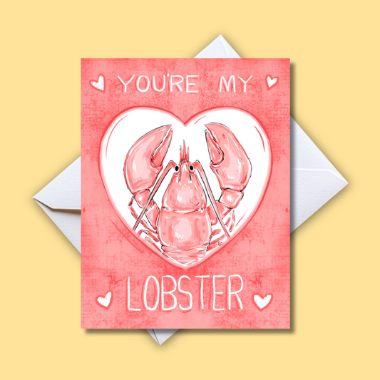 You're My Lobster Card - Love Anniversary Birthday Notecard